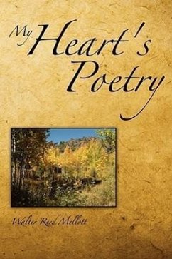 My Heart's Poetry - Mellott, Walter Reed