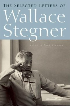 The Selected Letters of Wallace Stegner - Stegner, Wallace