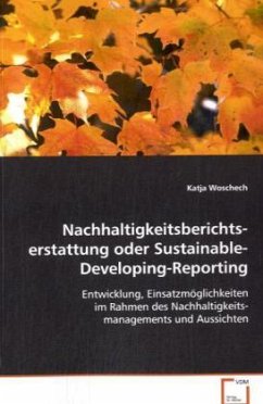Nachhaltigkeitsberichtserstattung oder Sustainable-Developing-Reporting - Woschech, Katja