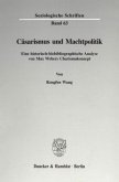 Cäsarismus und Machtpolitik. Cäsarismus und Machtpolitik.