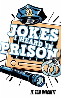 Jokes I Heard In Prison - Hatchett, Tom