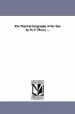 The Physical Geography of the Sea. by M. F. Maury ...