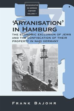 'Aryanisation' in Hamburg - Bajohr, Frank; Bajohr, F.