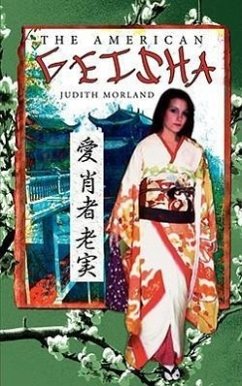 The American Geisha - Morland, Judith