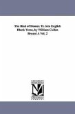 The Iliad of Homer. Tr. Into English Blank Verse, by William Cullen Bryant a Vol. 2