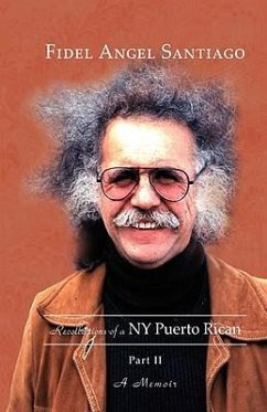 Recollections of a NY Puerto Rican Part II - Santiago, Fidel Angel