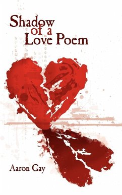 Shadow of a Love Poem - Gay, Aaron