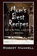 Mom's Best Recipes - Maxwell, Robert