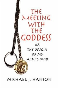 The Meeting with the Goddess - Hanson, Michael J.