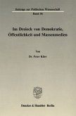 Im Dreieck von Demokratie, Öffentlichkeit und Massenmedien.
