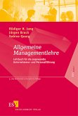 Allgemeine Managementlehre Lehrbuch für die angewandte Unternehmens- und Personalführung