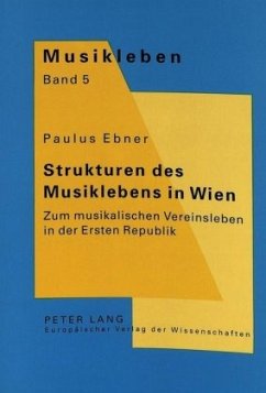 Strukturen des Musiklebens in Wien - Ebner, Paulus