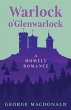 Warlock o'Glenwarlock - A Homely Romance - Bild 1
