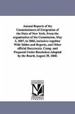 Annual Reports of the Commissioners of Emigration of the State of New York, From the organization of the Commission, May 5, 1847, to 1860, inclusive: