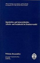 Japanisches und österreichisches Arbeits- und Sozialrecht im Strukturwandel - Tomandl, Theodor