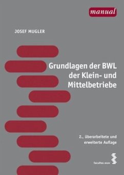 Grundlagen der BWL der Klein- und Mittelbetriebe - Mugler, Josef