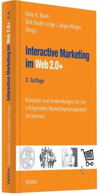 Interactive Marketing im Web 2.0+: Konzepte und Anwendungen für ein erfolgreiches Marketingmanagement im Internet