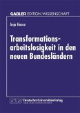 Transformationsarbeitslosigkeit in den neuen Bundesländern