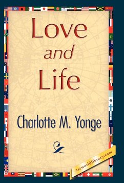 Love and Life - Charlotte M. Yonge, M. Yonge; Charlotte M. Yonge