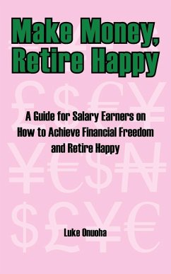 Make Money, Retire Happy