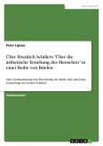 Über Friedrich Schillers &quote;Über die ästhetische Erziehung des Menschen&quote; in einer Reihe von Briefen