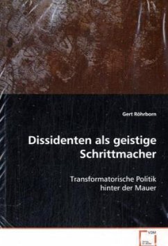 Dissidenten als geistige Schrittmacher - Röhrborn, Gert