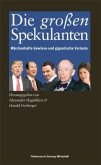 Die großen Spekulanten