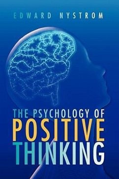 The Psychology of Positive Thinking - Nystrom, Edward