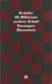 Zwanzig Millionen suchen Arbeit Zwanzig Millionen suchen Arbeit