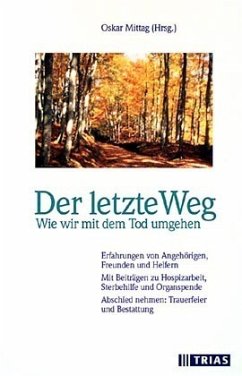 Der letzte Weg, Wie wir mit dem Tod umgehen