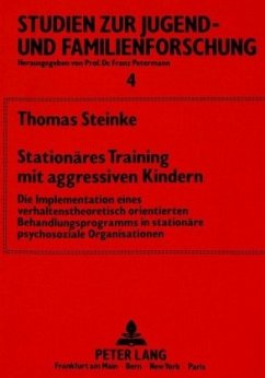 Stationäres Training mit aggressiven Kindern - Steinke, Thomas