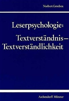Leserpsychologie. Textverständnis, Textverständlichkeit - Groeben, Norbert