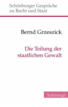 Die Teilung der staatlichen Macht - Grzeszick, Bernd