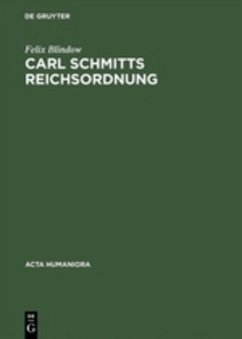 Carl Schmitts Reichsordnung - Blindow, Felix