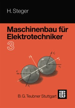 Mit 89 Beisp. u. 115 Aufg. / Maschinenbau für Elektrotechniker 3 - Steger, Hans G.