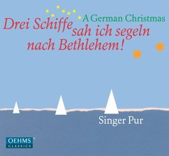 Drei Schiffe Sah Ich Segeln Nach Bethlehem! - Singer Pur
