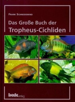 Das große Buch der Tropheus-Cichliden Das große Buch der Tropheus-Cichliden