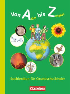 Von Adler bis Zwiebel - Sachlexikon für Grundschulkinder - Allgemeine Ausgabe - Brosche, Heidemarie;Rösel, Astrid;Thiel, Hans Peter