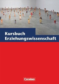 Kursbuch Erziehungswissenschaft 1. Schülerbuch. Nordrhein-Westfalen - Neue Ausgabe - Bubolz, Georg; Fischer, Heribert