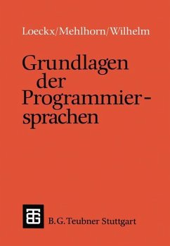 Grundlagen der Programmiersprachen - Loeckx, Jacques;Mehlhorn, Kurt;Wilhelm, Reinhard