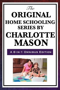 The Original Home Schooling Series by Charlotte Mason