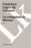 La Conquista de México