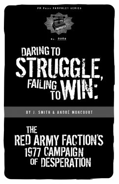 Daring to Struggle, Failing to Win - Smith, J.; Moncourt, André