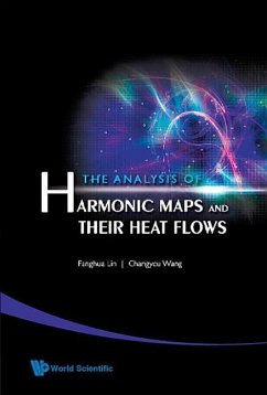 The Analysis of Harmonic Maps and Their Heat Flows - Lin, Fanghua; Wang, Changyou