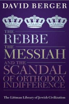 Cover Rebbe, the Messiah, and the Scandal of Orthodox Indifference: With a New Introduction