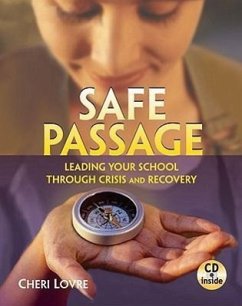 Safe Passage: Leading Your School Through Crisis and Recovery - Lovre, Cheri