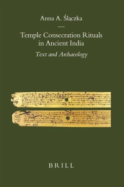 Temple Consecration Rituals in Ancient India - Slaczka, Anna