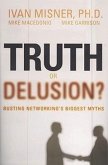 Truth or Delusion?: Busting Networking's Biggest Myths