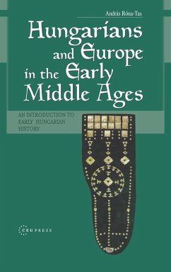 Hungarians and Europe in the Early Middle Ages - Róna-Tas, András