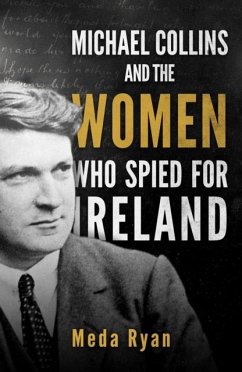 Cover Michael Collins and the Women Who Spied For Ireland